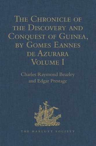 [object Object] «The Chronicle of the Discovery and Conquest of Guinea. Written by Gomes Eannes de Azurara: Volume I. (Chapters I-XL) With an Introduction on the Life and Writings of the Chronicler», автор Эдгар Престейдж - фото №1