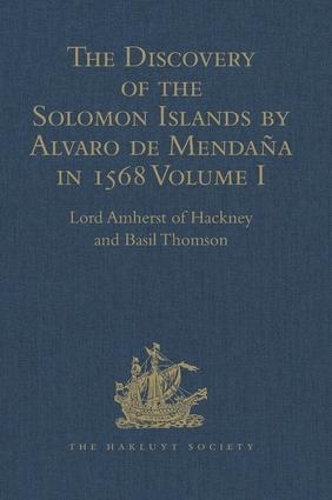 Бумажная книга «The Discovery of the Solomon Islands by Alvaro de Mendaña in 1568: Translated from the Original Spanish Manuscripts. Volume I», авторов Базил Томсон, Лорд Амхерст из Хакни - фото №1