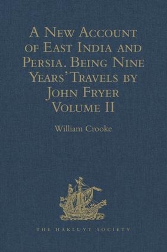 Бумажная книга «A New Account of East India and Persia. Being Nine Years' Travels, 1672-1681, by John Fryer: Volume II» - фото №1