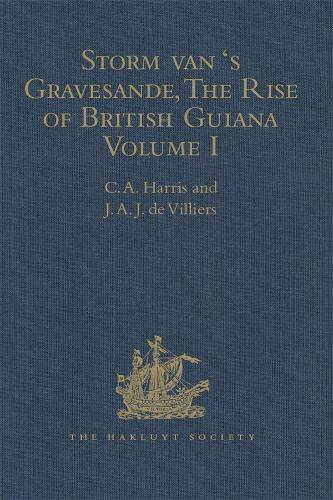 Бумажная книга «Storm van 's Gravesande, The Rise of British Guiana, Compiled from His Despatches: Volume I», автор Дж.А.Дж. де Вильерс - фото №1