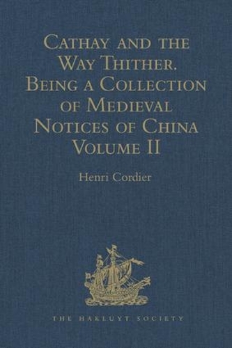 [object Object] «Cathay and the Way Thither. Being a Collection of Medieval Notices of China: New Edition. Volume II: Odoric of Pordenone» - фото №1