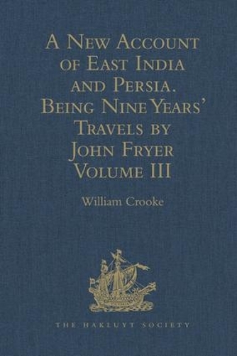 Бумажная книга «A New Account of East India and Persia. Being Nine Years' Travels, 1672-1681, by John Fryer: Volume III» - фото №1