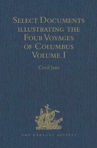 Паперова книга «Select Documents illustrating the Four Voyages of Columbus: Including those contained in R. H. Major's Select Letters of Christopher Columbus. Volume I» - фото №1