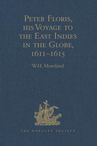 Бумажная книга «Peter Floris, his Voyage to the East Indies in the Globe, 1611-1615: The Contemporary Translation of his Journal» - фото №1