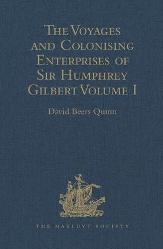 Паперова книга «The Voyages and Colonising Enterprises of Sir Humphrey Gilbert: Volume I» - фото №1