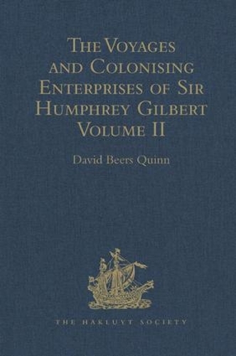 Бумажная книга «The Voyages and Colonising Enterprises of Sir Humphrey Gilbert: Volume II» - фото №1