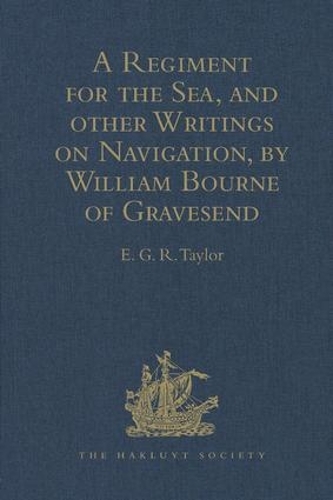 [object Object] «A Regiment for the Sea, and other Writings on Navigation, by William Bourne of Gravesend, a Gunner, c.1535-1582» - фото №1