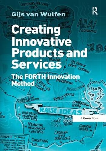 Паперова книга «Creating Innovative Products and Services: The FORTH Innovation Method», автор Гийс ван Вульфен - фото №1
