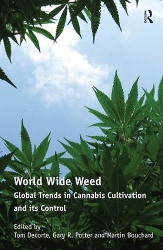 Паперова книга «World Wide Weed: Global Trends in Cannabis Cultivation and its Control», автор Том Декорте - фото №1