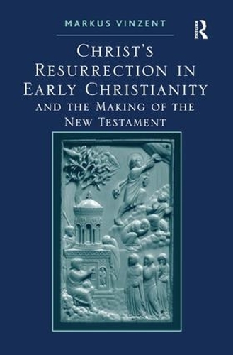 Бумажная книга «Christ's Resurrection in Early Christianity: and the Making of the New Testament», автор Маркус Винзент - фото №1