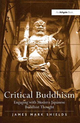 Паперова книга «Critical Buddhism: Engaging with Modern Japanese Buddhist Thought», автор Джеймс Марк Шилдс - фото №1