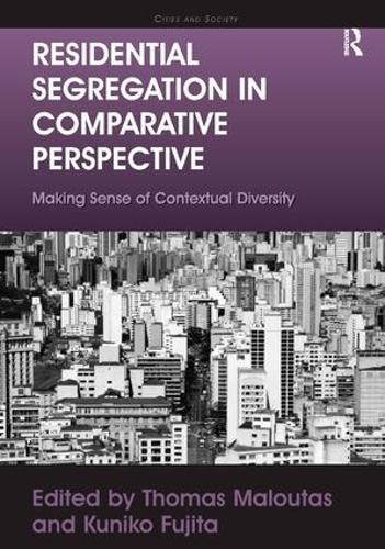 Паперова книга «Residential Segregation in Comparative Perspective: Making Sense of Contextual Diversity», автор Куніко Фудзіта - фото №1