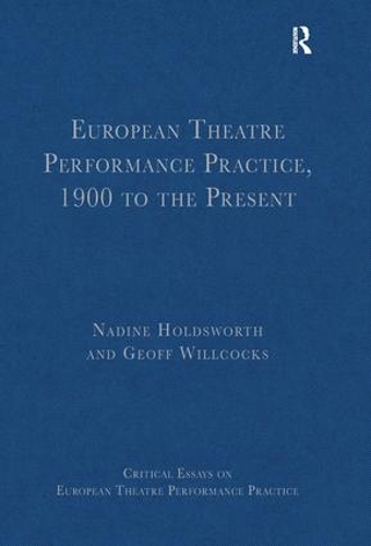 Бумажная книга «European Theatre Performance Practice, 1900 to the Present», автор Джефф Уиллкокс - фото №1