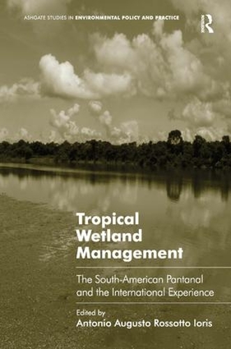 Паперова книга «Tropical Wetland Management: The South-American Pantanal and the International Experience» - фото №1