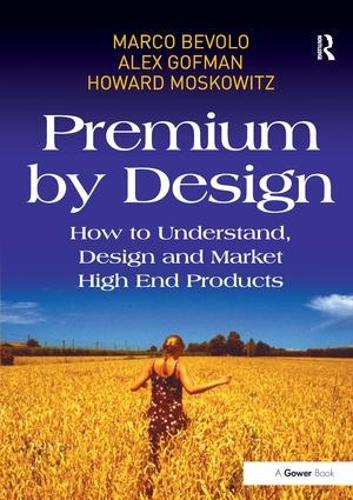 Паперова книга «Premium by Design: How to Understand, Design and Market High End Products», авторів Алекс Гофман, Марко Беволо - фото №1