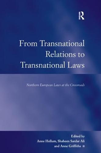 Бумажная книга «From Transnational Relations to Transnational Laws: Northern European Laws at the Crossroads», авторов Энн Гриффитс, Шахин Сардар Али - фото №1