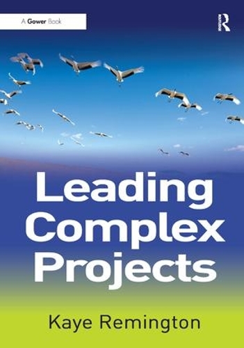 Бумажная книга «Leading Complex Projects», автор Кей Ремингтон - фото №1