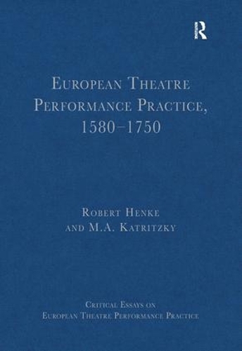 Бумажная книга «European Theatre Performance Practice, 1580-1750», автор Роберт Хенке - фото №1
