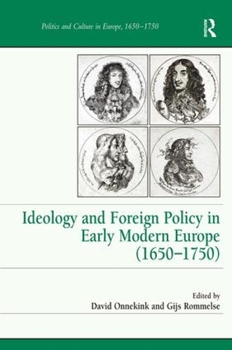 Бумажная книга «Ideology and Foreign Policy in Early Modern Europe (1650-1750)», автор Гийс Роммельс - фото №1