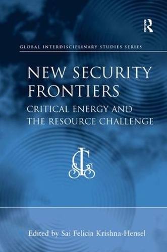Бумажная книга «New Security Frontiers: Critical Energy and the Resource Challenge» - фото №1