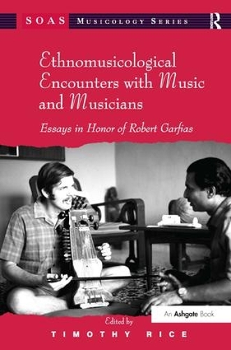 Бумажная книга «Ethnomusicological Encounters with Music and Musicians: Essays in Honor of Robert Garfias» - фото №1