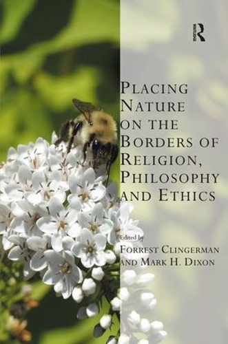 Паперова книга «Placing Nature on the Borders of Religion, Philosophy and Ethics» - фото №1