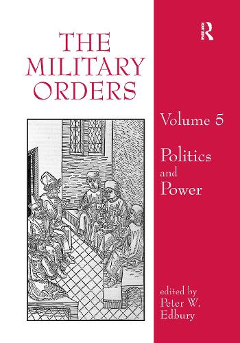 Бумажная книга «The Military Orders Volume V: Politics and Power» - фото №1