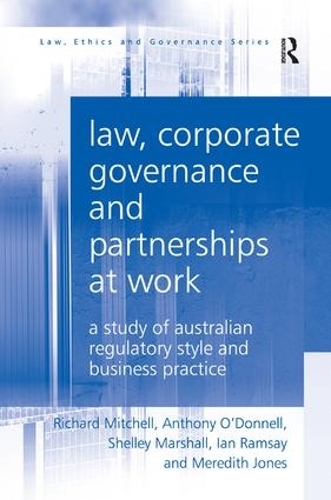 Бумажная книга «Law, Corporate Governance and Partnerships at Work: A Study of Australian Regulatory Style and Business Practice», авторов Энтони О'Доннелл, Ян Рамзи, Мередит Джонс, Ричард Митчелл - фото №1