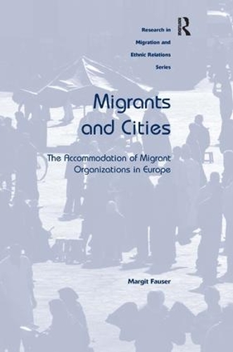 Бумажная книга «Migrants and Cities: The Accommodation of Migrant Organizations in Europe», автор Маргит Фаузер - фото №1