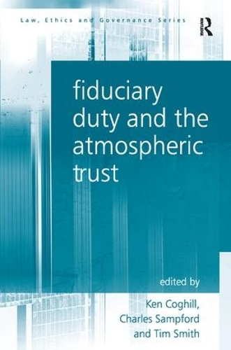 Бумажная книга «Fiduciary Duty and the Atmospheric Trust», авторов Чарльз Сэмпфорд, Кен Когхилл, Тим Смит - фото №1