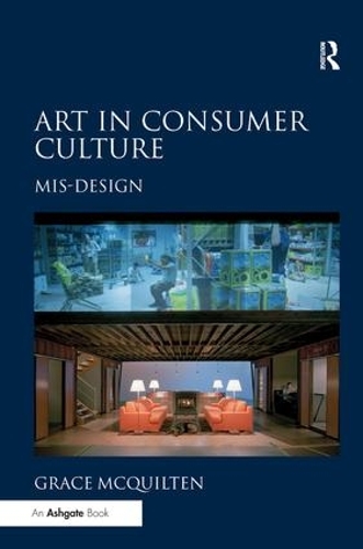 Паперова книга «Art in Consumer Culture: Mis-Design», автор Грейс МакКвілтен - фото №1