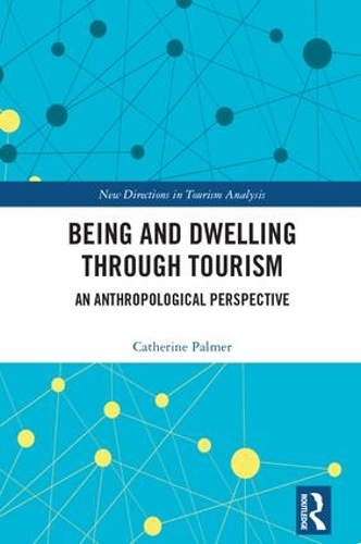 Бумажная книга «Being and Dwelling through Tourism: An anthropological perspective», автор Кэтрин Палмер - фото №1