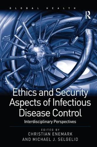 Паперова книга «Ethics and Security Aspects of Infectious Disease Control: Interdisciplinary Perspectives», автор Майкл Дж. Селгелід - фото №1