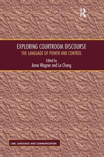 Паперова книга «Exploring Courtroom Discourse: The Language of Power and Control», автор Ле Ченг - фото №1