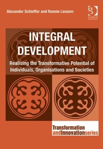 Бумажная книга «Integral Development: Realising the Transformative Potential of Individuals, Organisations and Societies», авторов Александр Шиффер, Ронни Лессем - фото №1