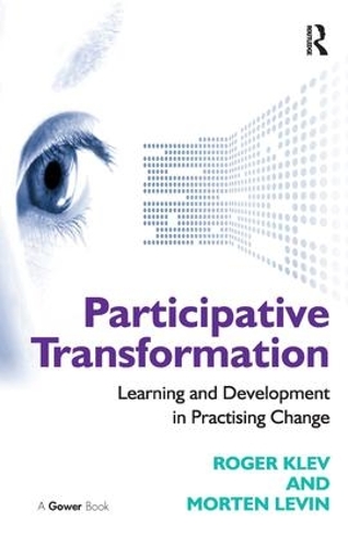 Паперова книга «Participative Transformation: Learning and Development in Practising Change», авторів Мортен Левін, Роджер Клев - фото №1