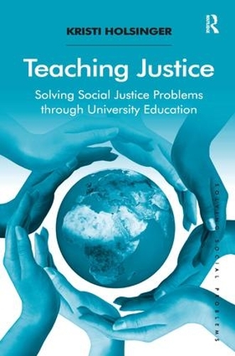 Паперова книга «Teaching Justice: Solving Social Justice Problems through University Education», автор Крісті Хольсінґер - фото №1
