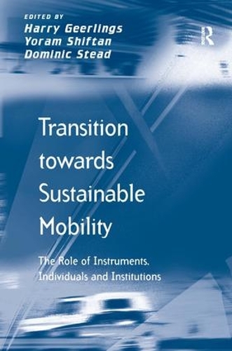 Бумажная книга «Transition towards Sustainable Mobility: The Role of Instruments, Individuals and Institutions», автор Йорам Шифтан - фото №1