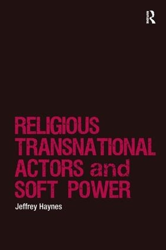 Бумажная книга «Religious Transnational Actors and Soft Power», автор Джеффри Хейнс - фото №1