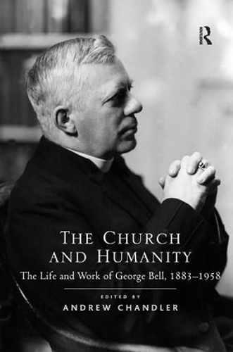 Бумажная книга «The Church and Humanity: The Life and Work of George Bell, 1883–1958», автор Эндрю Чандлер - фото №1