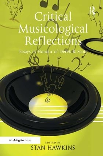 Паперова книга «Critical Musicological Reflections: Essays in Honour of Derek B. Scott» - фото №1