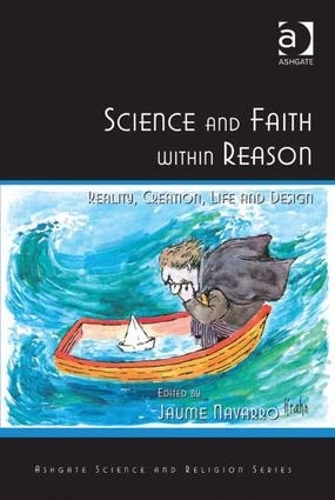 Бумажная книга «Science and Faith within Reason: Reality, Creation, Life and Design» - фото №1