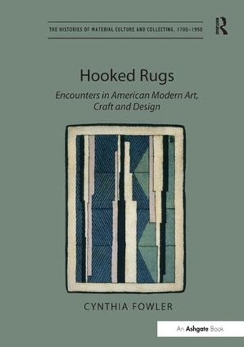 Паперова книга «Hooked Rugs: Encounters in American Modern Art, Craft and Design», автор Синтія Фаулер - фото №1