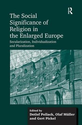 Бумажная книга «The Social Significance of Religion in the Enlarged Europe: Secularization, Individualization and Pluralization», автор Олаф Мюллер - фото №1