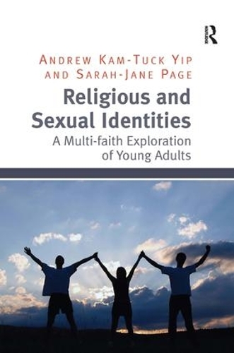 Бумажная книга «Religious and Sexual Identities: A Multi-faith Exploration of Young Adults», авторов Эндрю Кам-Так Йип, Сара-Джейн Пейдж - фото №1