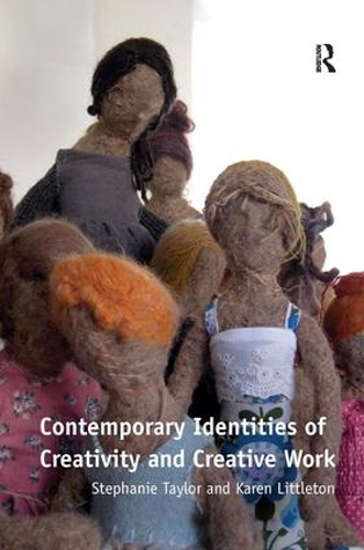 Бумажная книга «Contemporary Identities of Creativity and Creative Work», авторов Карен Литтлтон, Стефани Тейлор - фото №1