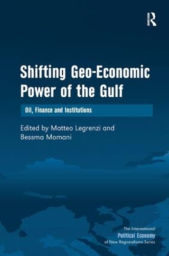 Бумажная книга «Shifting Geo-Economic Power of the Gulf: Oil, Finance and Institutions», автор Бессма Момани - фото №1