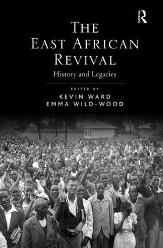 Бумажная книга «The East African Revival: History and Legacies», автор Кевин Уорд - фото №1