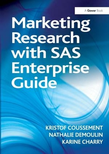 Бумажная книга «Marketing Research with SAS Enterprise Guide», авторов Кристоф Куссемент, Натали Демулен - фото №1
