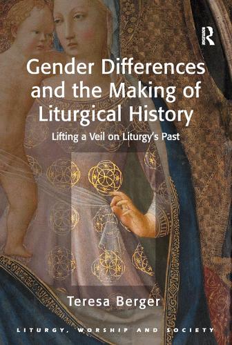 Бумажная книга «Gender Differences and the Making of Liturgical History: Lifting a Veil on Liturgy's Past», автор Тереза Бергер - фото №1